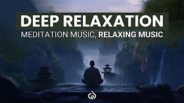 60 Minute Meditation Music for Relaxation: Deep Relaxation in 60 Minutes