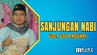 SANJUNGAN NABI// VOC. UST. NAZUHRI//BY. MAJELIS AL AZIZY