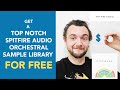 How to get a free top notch Spitfire Audio orchestral sample library (Legally ;) )