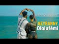 Neyranny Ololufèmi Official Video Neyranny Ololufèmi Official Video