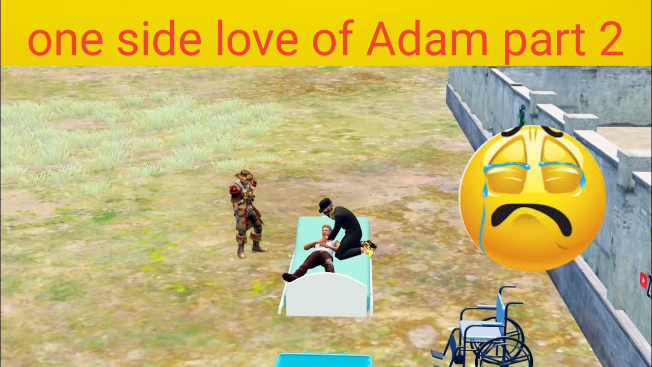 one side love of Adam 😭😭😭