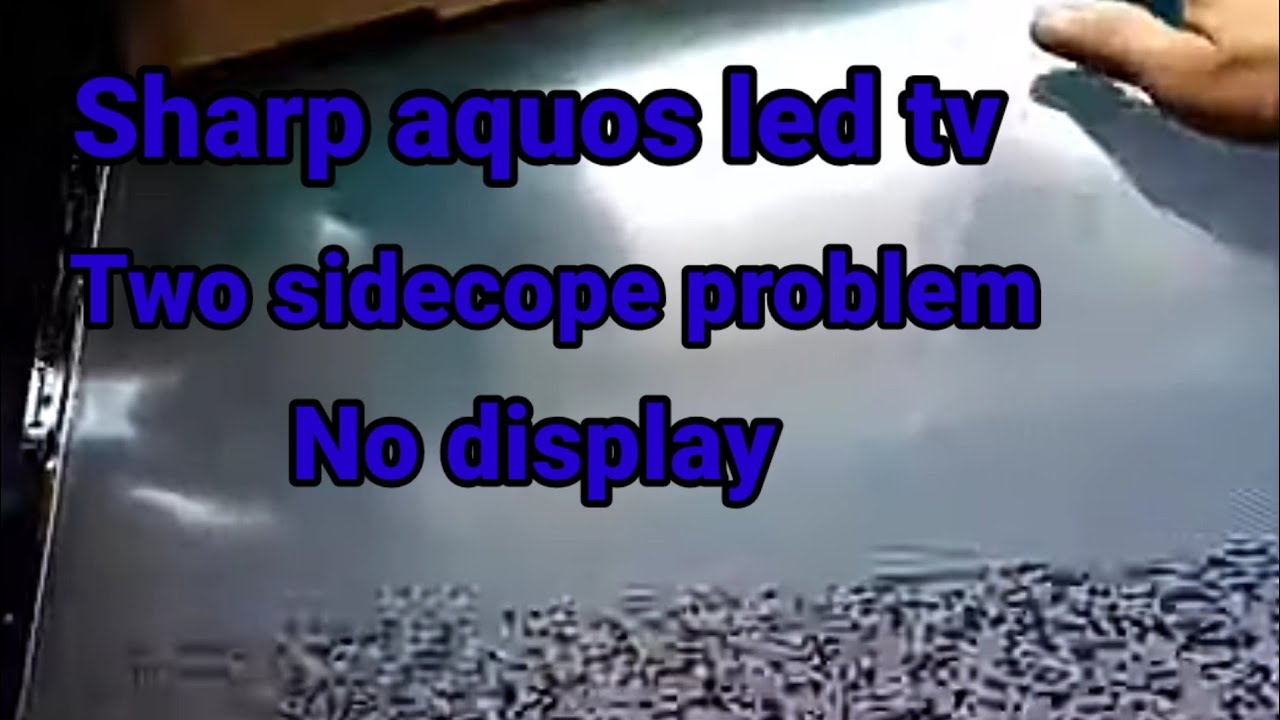 Sharp aquos lcd tv..two side cope problem..no display Step by step