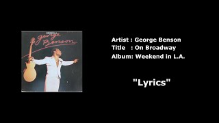 Video thumbnail of "George Benson - On Broadway with Lyrics"