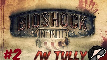 Bioshock Infinite (Part 2) - I squeak like a little girl