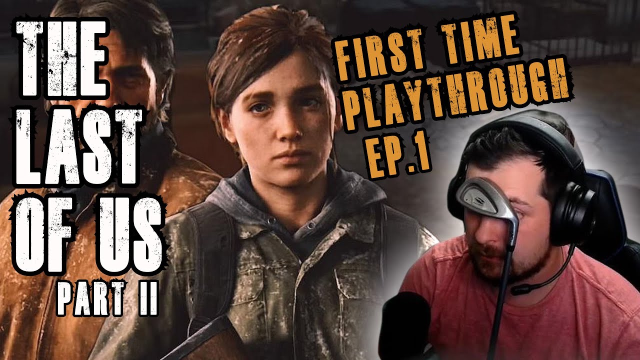 Blind Playthrough THE LAST OF US PART 2 - Ep.1 - YouTube
