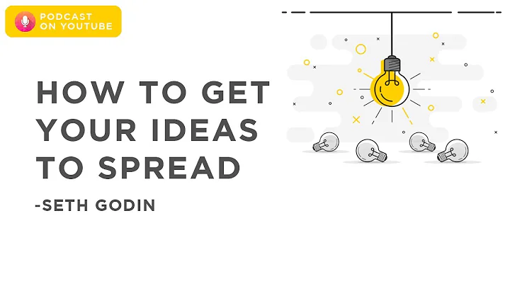 How to Get Your Ideas to Spread - Seth Godin | Podcast on YouTube