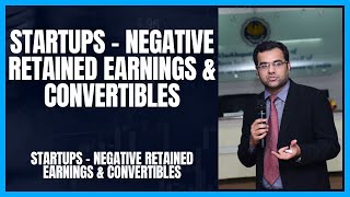 Startups - Negative Retained Earnings & Convertibles #rahulmagan #magan #rahul #shorts