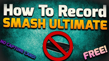 How to Record Smash Ultimate Videos Without A capture Card | + BIG anouncement