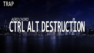 Aero Chord - Ctrl Alt Destruction [High Intensity Records]