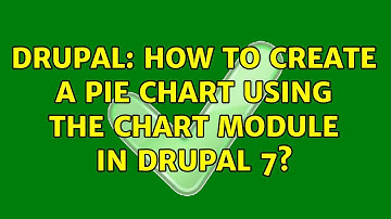 Drupal: How to create a pie chart using the chart module in Drupal 7?