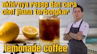RESEP MINUMAN KOPI UNIK DAN SEGAR ES KOPI LEMON LEMONADE COFFEE ALA STABAB