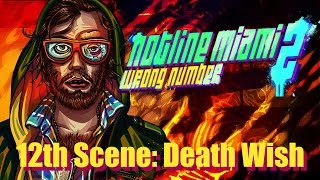 Hotline Miami 2: Wrong Number - 12th Scene: Death Wish