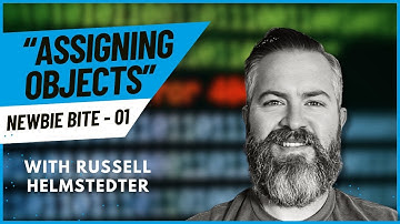 [Newbie Bites] #01. Assigning Objects