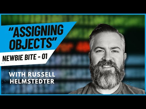 [Newbie Bites] #01. Assigning Objects