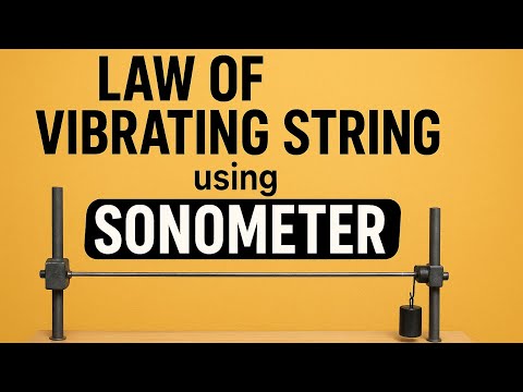 Law of Vibrating String using Sonometer | Easy Physics Experiment