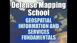 US Army, Defence Mapping School - Geospatial Information and Services Fundamentals