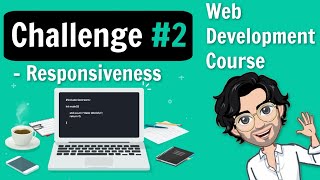 Responsiveness Challenge | CSS | Web Development Course
