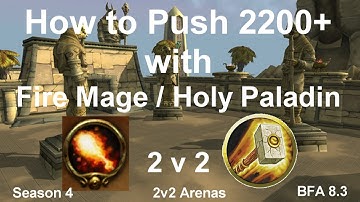 Fire Mage PvP 8.3 - Fire Mage Holy Paladin 2v2 Guide