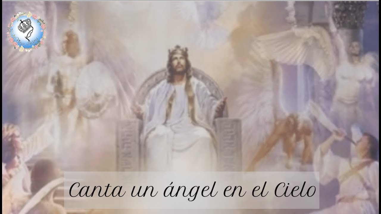 Canta un ángel en el Cielo - YouTube