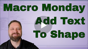 Macro Monday Adding Text to a Shape