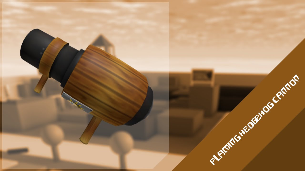 It's My Hedge! Flaming Hedgehog Cannon Roblox YouTube