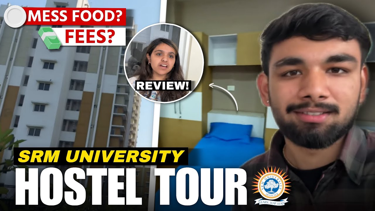 SRM University Hostel Review🔥 Rooms, Mess & Facilities | Full Tour 2026 ...