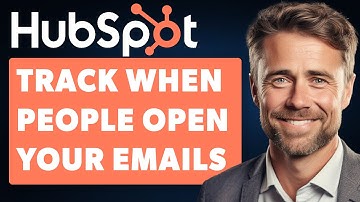 How to Track When People Open Your Emails Using Hubspot (Full 2024 Guide)