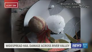 Widespread hail damage in the River Valley