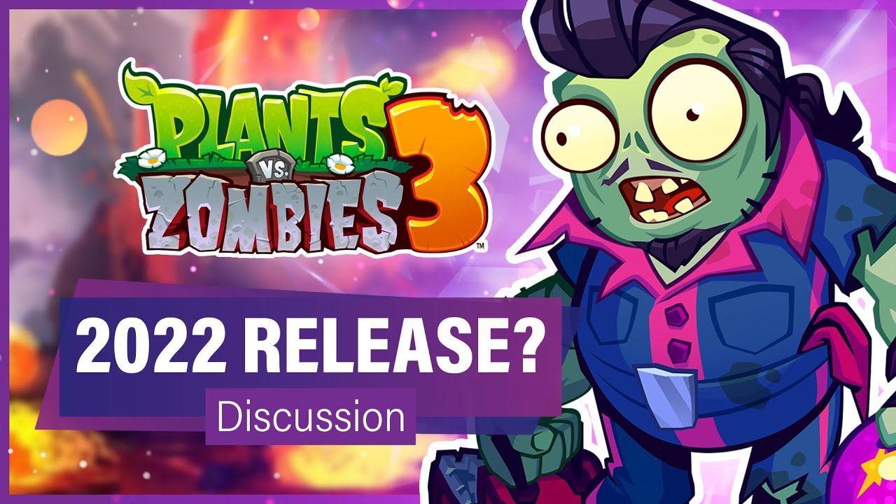 Will Plants Vs Zombies 3 Release In 2022? (Discussion) | Plants Vs Zombies 3  - Youtube