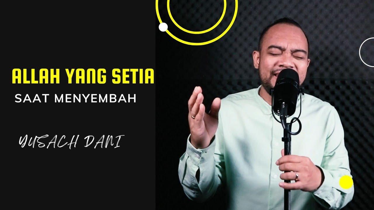 ALLAH YANG SETIA (Yusach Dani) 