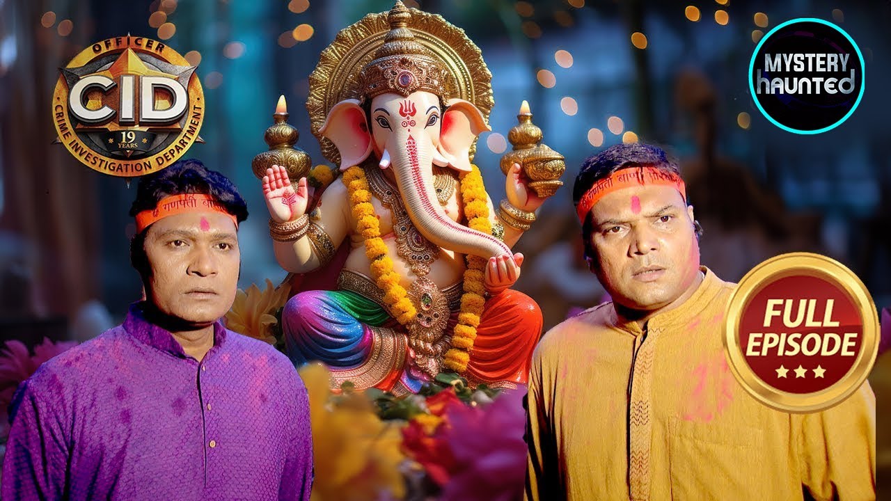 CID को Ganesh Chaturthi त्यौहार से पहले मिला बड़ा रहस्य | Best Of CID | CID Full Episode | CID #cid