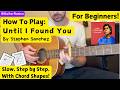 Until I Found You by Stephen Sanchez — Easy Acoustic Guitar Tutorial (For Beginners)