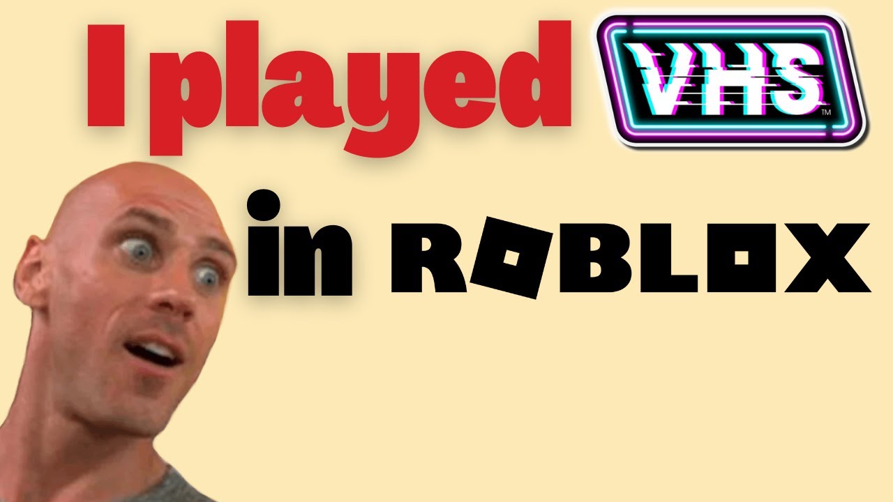I Played VHS Game in Roblox! YouTube
