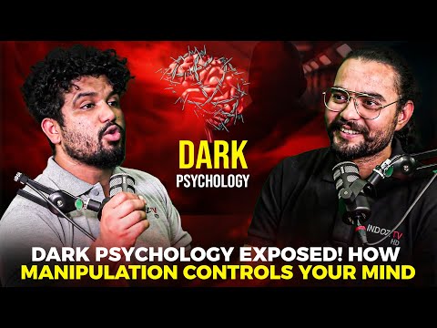 INDOZ Podcast (11) Dark Psychology Exposed! How Manipulation Controls Your Mind | Indoz TV
