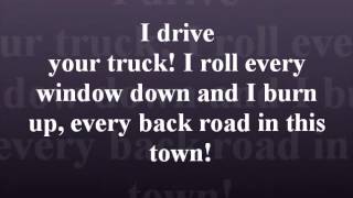Video thumbnail of "I Drive Your Truck by Lee Brice with lyrics"