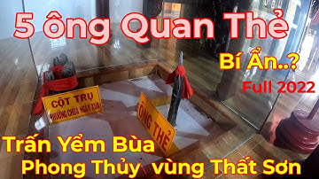 Bí Ẩn 5 ông Thẻ, Phật Thầy Tây An giải Bùa trấn yểm phong thủy vùng Thất Sơn / khanh family #63