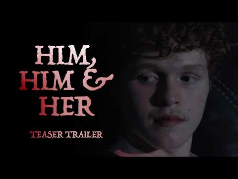 Him, Him and Her - Teaser Trailer
