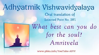 581 V-1771 What best can we do for the soul