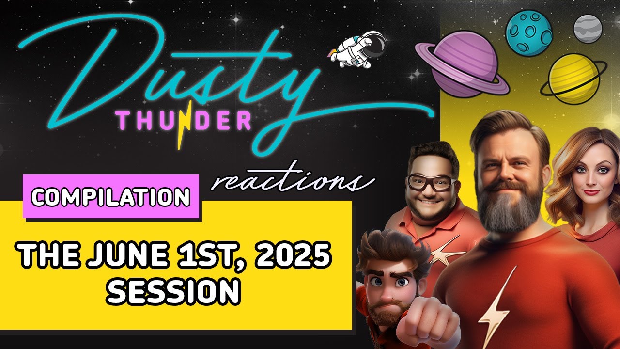 Dusty Thunder Story & Reaction Compilation - The June 1st, 2025 Session