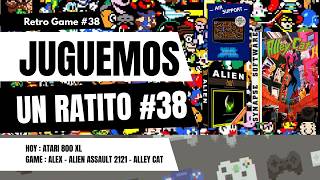 #38 Juguemos Un Ratito - Atari 800 XL - Alex / Alien Assault 2121 / Alley Cat