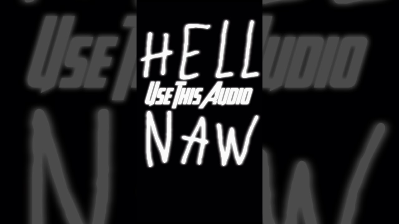 HELL NAW🗣️🗣️🗣️🔥🔥🔥