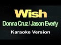 Karaoke Version of 'Wish' by Donna Cruz & Jason Everly 🎤