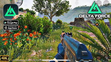 Delta Force: Black Hawk Ops Mobile Ultra Graphic 120FPS Gameplay part 1 (Android/iOS)