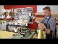 How to Professionally Make Cording For Any Upholstery Project - UCPrivateCourses - Trade Class