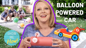 STEM Activities for Kids | Balloon-Powered Car | Show Me How Parent Videos
