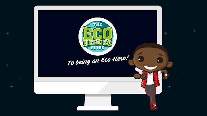 How to be an Eco Hero!