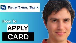 How To Apply For A Credit Card With Fifth Third Mobile Online (2025)