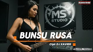 BUNSU RUSA VERSI ROCK (Lagu Dayak terbaru 2025) dJ XAVIER
