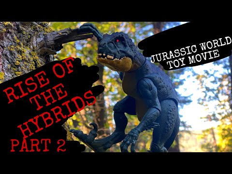 RISE OF THE HYBRIDS PART 2 , JURASSIC WORLD TOY MOVIE