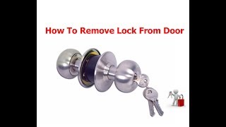 How To Remove Handle Lock From The Door